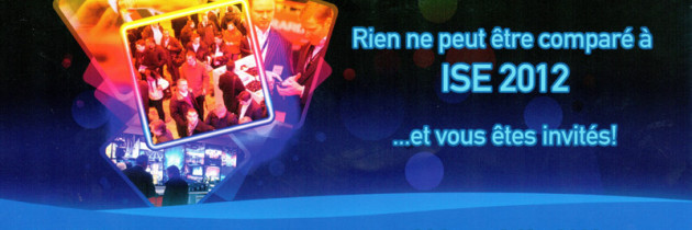 EAVS Benelux vous invite à l&rsquo;ISE 2012