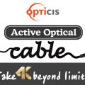 Opticis, les meilleurs cables optiques actifs en HDMI et en DisplayPort