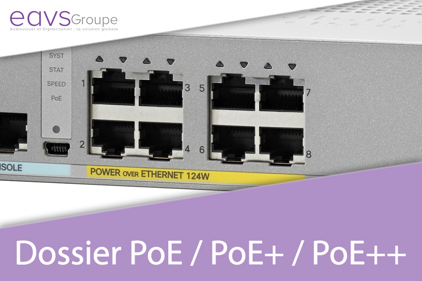 [Dossier] PoE, PoE+ et PoE++ : fonctionnement et produits compatibles