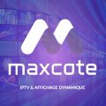 Bienvenue à Maxcote, éditeur de logiciel pour l'IPTV et l'affichage dynamique