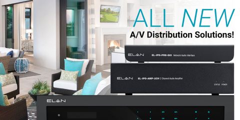 De nouvelles solutions de distribution audio sur IP et vidéo HDBaseT 4K chez Elan